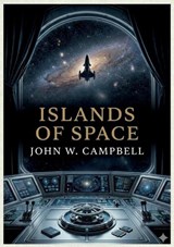 Islands of Space - John W Campbell - 9791043141652