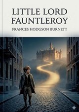 Little Lord Fauntleroy - Frances Hodgson Burnett - 9791043141935