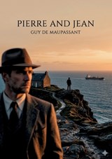 Pierre and Jean - Guy de Maupassant - 9791043142727