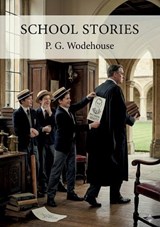 School Stories - P G Wodehouse - 9791043143069