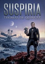 Suspiria de Profundis - Thomas de Quincey - 9791043143366