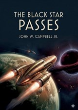 The Black Star Passes - John W Campbell - 9791043143618