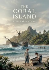 The Coral Island - Robert Michael Ballantyne - 9791043143793