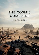 The Cosmic Computer - H Beam Piper - 9791043143809