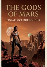 The Gods of Mars - Edgar Rice Burroughs - 9791043144103