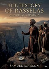 The History of Rasselas, Prince of Abyssinia - Charles Johnson - 9791043144240