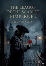 The League of the Scarlet Pimpernel - Baroness Orczy - 9791043144561