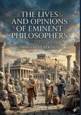 The Lives and Opinions of Eminent Philosophers - Diogenes Laërtius - 9791043144639