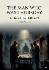 The Man Who Was Thursday - Cecil Chesterton - 9791043144721