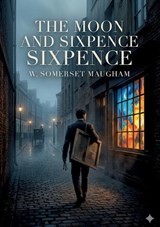 The Moon and Sixpence - W Somerset Maugham - 9791043144851