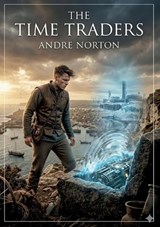 The Time Traders - Andre Norton - 9791043145780