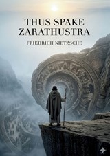 Thus Spake Zarathustra - Friedrich Wilhelm Nietzsche - 9791043146152