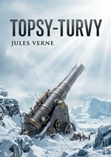 Topsy-Turvy - Jules Verne - 9791043146237