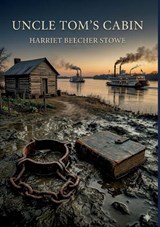 Uncle Tom's Cabin - Harriet Beecher Stowe - 9791043146350