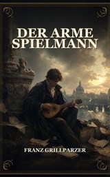 Der arme Spielmann - Franz Grillparzer - 9791044600622