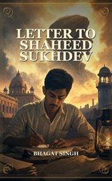 Letter to Shaheed Sukhdev - Bhagat Singh - 9791044603241