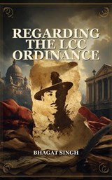 Regarding the LCC Ordinance - Bhagat Singh - 9791044603289