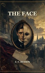 The Face - E. F. Benson - 9791044604200