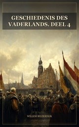 Geschiedenis des vaderlands. Deel 4 - Willem Bilderdijk - 9791044606723
