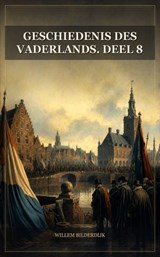 Geschiedenis des vaderlands. Deel 8 - Willem Bilderdijk - 9791044606761