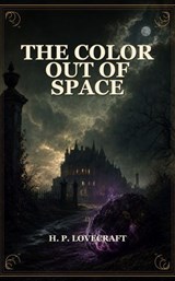 The Color Out of Space - H. P. Lovecraft - 9791044607720