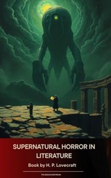 Supernatural Horror in Literature - H. P. Lovecraft - 9791070054345