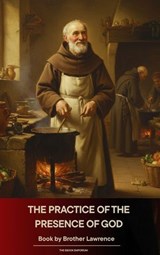 The Practice of the Presence of God - Brother Lawrence - 9791070055618