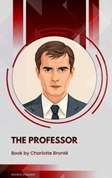 The Professor - Charlotte Brontë - 9791070057797