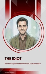 The Idiot - Fyodor Mikhailovich Dostoyevsky - 9791070058121