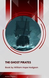 The Ghost Pirates - William Hope Hodgson - 9791070059951
