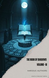 The Book of Shadows III - Mary Elizabeth Penn ; Sir Herbert Stephen ; Vincent O'Sullivan ; Mrs Oliphant ; M. R. James ; Ellen Glasgow ; William Fryer Harvey ; Sir Hugh Walpole ; E. F. Benson ; Edith Nesbit - 9791070125762