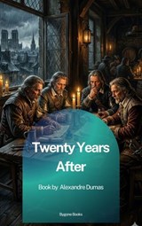 Twenty Years After - Alexandre Dumas - 9791070132340