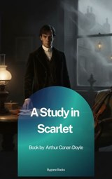 A study in Scarlet - Arthur Conan Doyle - 9791070132456