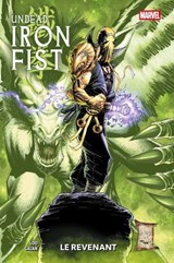 Undead Iron Fist - Le Revenant - Jason Loo ; Fran Galán - 9791070261002
