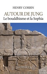 Autour de Jung - Le bouddhisme et la sophia - Henry Corbin - 9791090174085