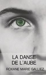 La Danse de l'Aube - Roxane Marie Galliez - 9791091485098