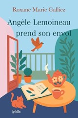 Angèle Lemoineau prend son envol - Roxane Marie Galliez - 9791091485111
