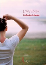L'avenir - Catherine Leblanc - 9791093552019