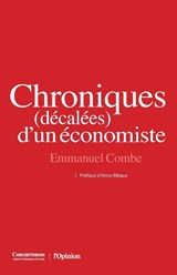 Chroniques (decalees) d'un economiste - Emmanuel Combe - 9791094201619