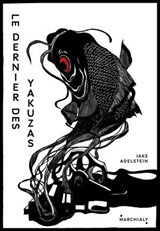 Le Dernier des Yakuzas - Jake Adelstein - 9791095582229