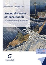 Among the Waves of Globalisation - Andrea Colli ; Guido Alfani - 9791221185317