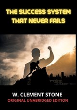 The success system that never fails - W Clement Stone - 9791221482928