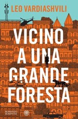 Vicino a una grande foresta - Leo Vardiashvili - 9791221700763