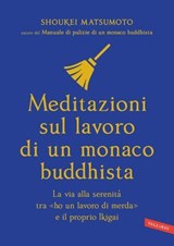 Meditazioni sul lavoro di un monaco buddhista - Shoukei Matsumoto - 9791222203089