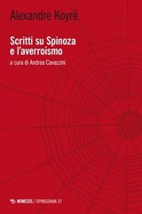 Scritti su Spinoza e l’averroismo - Alexandre Koyré - 9791222304502