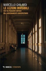 Le lezioni invisibili - Marcello Ghilardi - 9791222322209