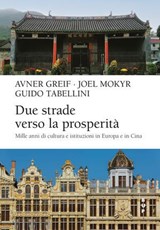Due strade verso la prosperità - Guido Tabellini ; Joel Mokyr ; Avner Greif - 9791222981277