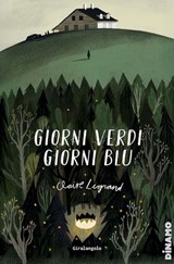 Giorni verdi, giorni blu - Claire Legrand - 9791223705582