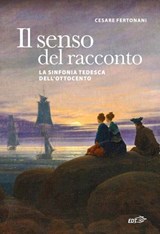 Il senso del racconto - Cesare Fertonani - 9791223705629