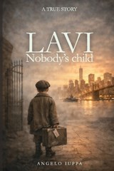 LAVI Nobody's child - Angelo Iuppa - 9791224327561
